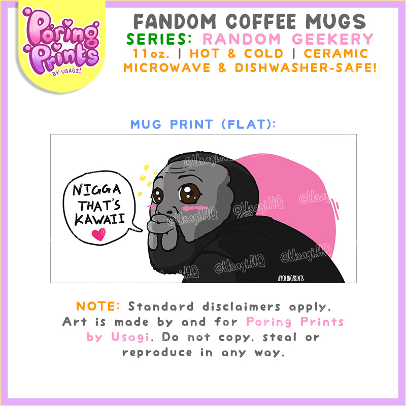 Random Geekery - Nigga, That's Kawaii | Fandom Coffee Mug